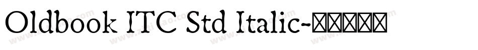 Oldbook ITC Std Italic字体转换